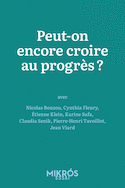 Peut-on encore croire au progrès ?